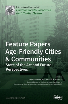 Hardcover Feature Papers "Age-Friendly Cities & Communities: State of the Art and Future Perspectives" Book