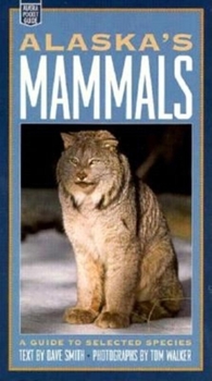 Paperback Alaska's Mammals: A Guide to Selected Species Book