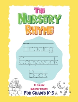 Paperback The Nursery Rhyme Tracing Copywork Book: For Grades K-3 Book