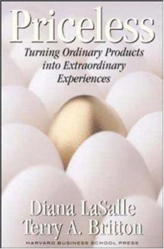 Hardcover Priceless: Turning Ordinary Products into Extraordinary Experiences Book