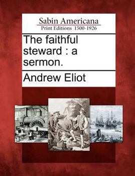 Paperback The Faithful Steward: A Sermon. Book