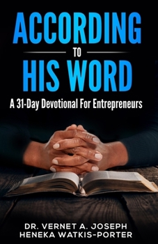 Paperback According To His Word: A 31 Day Devotional For Entrepreneurs Book