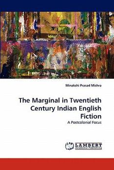 Paperback The Marginal in Twentieth Century Indian English Fiction Book