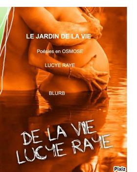 Paperback Le jardin de la vie.: Poésies en OSMOSE. [French] Book