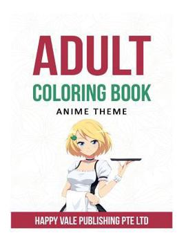 Paperback Adult Coloring Book: Anime Theme Book