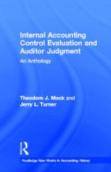 Hardcover Internal Accounting Control Evaluation and Auditor Judgement: An Anthology (Routledge New Works in Accounting History) Book