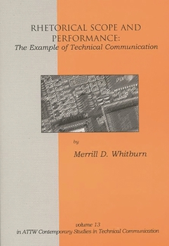 Paperback Rhetorical Scope and Performance: The Example of Technical Communication Book