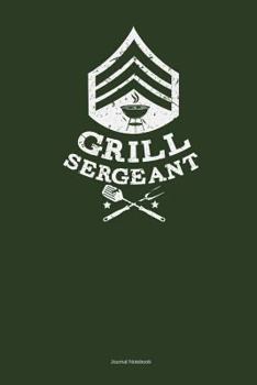 Paperback Grill Sergeant Journal Notebook: 100 Pages 6 x 9 Lined College Ruled Writing Paper Diary Planner Green BBQ Book
