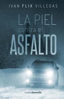 Paperback La piel contra el asfalto [Spanish] Book