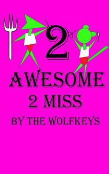 Paperback 2 Awesome 2 Miss Book