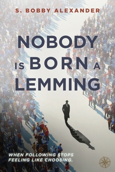 Nobody is Born a Lemming (Literary-Fusion Novel)