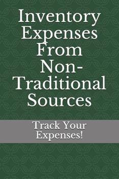 Paperback Inventory Expenses From Non-Traditional Sources: Track Your Expenses Book