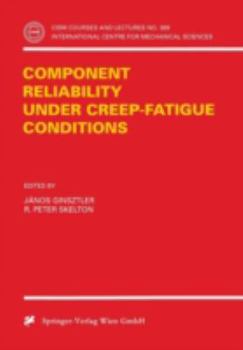 Paperback Component Reliability Under Creep-Fatigue Conditions Book