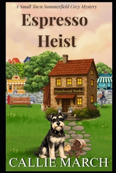 Paperback Espresso Heist: A Small Town Summerfield Cozy Mystery Book