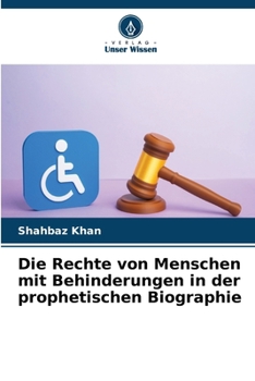 Die Rechte von Menschen mit Behinderungen in der prophetischen Biographie (German Edition)