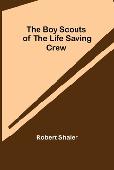 Paperback The Boy Scouts of the Life Saving Crew Book