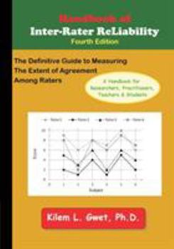 Paperback Handbook of Inter-Rater Reliability: The Definitive Guide to Measuring the Extent of Agreement Among Raters Book