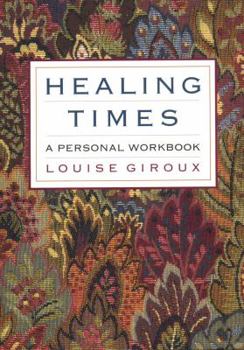 Paperback Healing Times: A Personal Workbook Book
