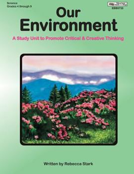 Paperback Our Environment: A Study Unit to Promote Critical & Creative Thinking Book
