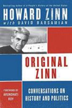 Paperback Original Zinn: Conversations on History and Politics Book