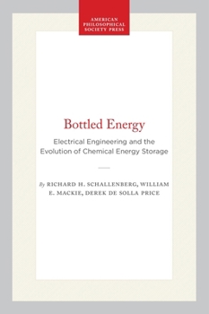 Hardcover Bottled Energy: Electrical Engineering and the Evolution of Chemical Energy Storage Book