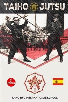 Taiho Jutsu (Español) (Spanish Edition)