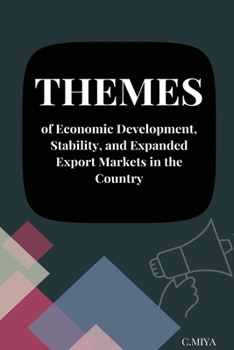 Paperback Themes of Economic Development Stability and Expanded Export Markets in the Country Book