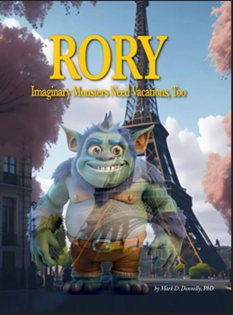 Hardcover Rory - Imaginary Monsters Need Vacations, Too Book