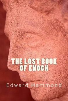 Paperback The Lost Book of Enoch: A Comprehensive Translation of the Forgotten Book of the Bible Book