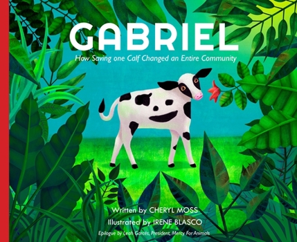 Hardcover Gabriel: How Saving One Calf Changed an Entire Community Book