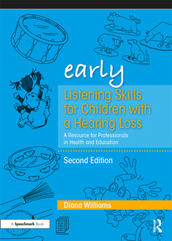 Paperback Early Listening Skills for Children with a Hearing Loss: A Resource for Professionals in Health and Education Book