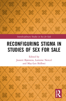 Hardcover Reconfiguring Stigma in Studies of Sex for Sale Book