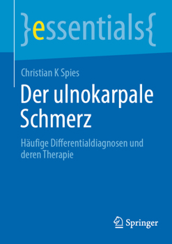 Paperback Der Ulnokarpale Schmerz: Häufige Differentialdiagnosen Und Deren Therapie [German] Book