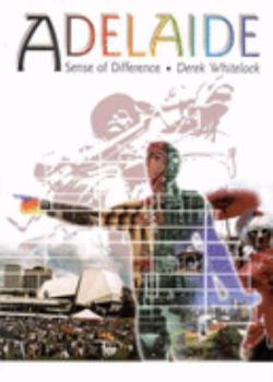 Paperback Adelaide: a Sense of Difference Book