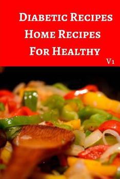 Paperback Diabetic Recipes Home Recipes For Healthy: 30 Recipes 6x9 Inches Book