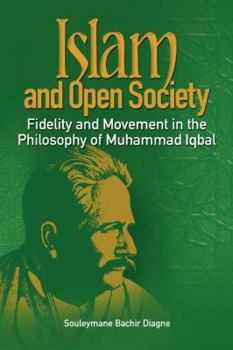 Paperback Islam and Open Society Fidelity and Movement in the Philosophy of Muhammad Iqbal Book