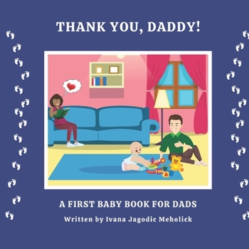 Paperback Thank you, Daddy!: A first baby book for dads Book