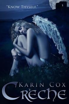 Creche: Know Thyself - Book #2 of the Fallen Angel/Vampire