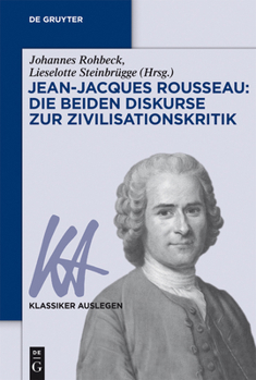 Paperback Jean-Jacques Rousseau: Die Beiden Diskurse Zur Zivilisationskritik [German] Book