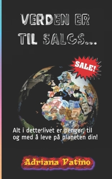 Paperback Verden er til salgs...: Alt i dette livet er penger, til og med ? leve p? planeten din! [Norwegian] Book