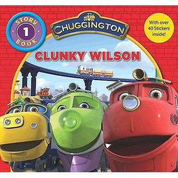 Hardcover Chuggington Storybook: Clunky Wilson Book