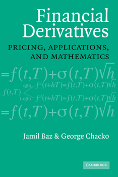 Paperback Financial Derivatives: Pricing, Applications, and Mathematics Book