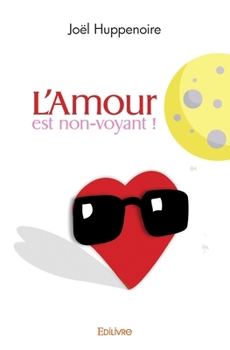 Paperback L'Amour est non-voyant ! [French] Book