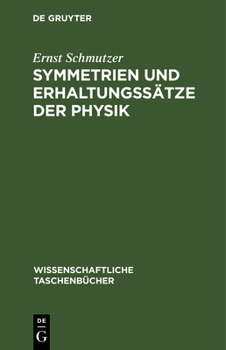 Hardcover Symmetrien Und Erhaltungssätze Der Physik [German] Book