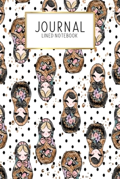 Journal Lined Notebook: Matryoshka Russian Dolls Stacking Floral | Blank Lined Journal | Gratitude Journal | 6" x 9" 100 Pg |Motivational Quotes | Self-Care | Diary | Gift