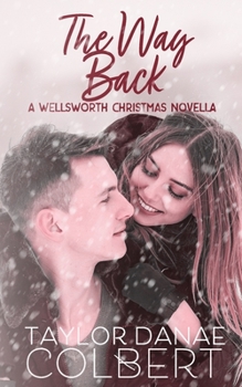 Paperback The Way Back: A Wellsworth Christmas Novella Book