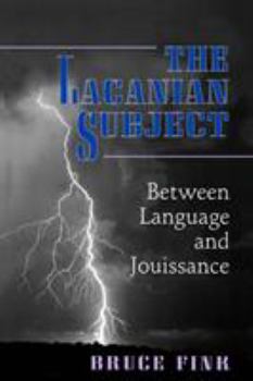 Paperback The Lacanian Subject: Between Language and Jouissance Book