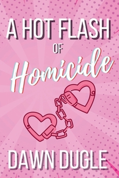 Paperback A Hot Flash of Homicide: Flamingo Cove Book One Book