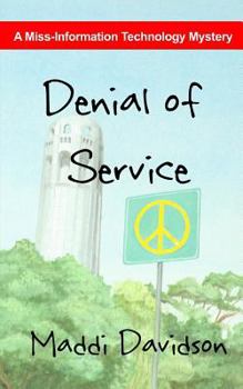 Paperback Denial of Service: A Miss-Information Technology Mystery Book