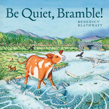 Paperback Be Quiet, Bramble! Book